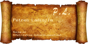 Petres Ladiszla névjegykártya